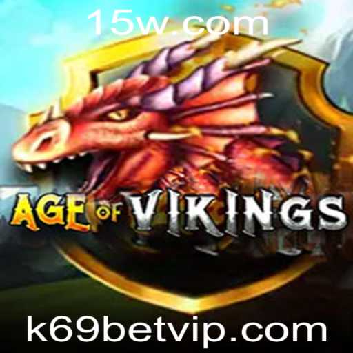 Descubra o Mundo Épico de AgeofViking com k69bet